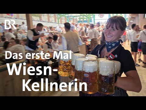 Traumjob oder Knochenjob? Das erste Mal Wiesn-Bedienung | Oktoberfest | Schwaben + Altbayern | BR