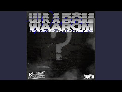 Waarom (feat. SJ & JSAV)