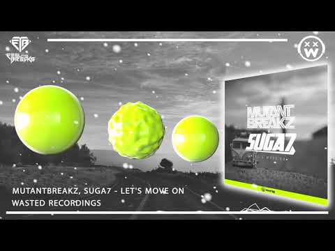 Mutantbreakz, Suga7 - Let's Move On (Original Mix)