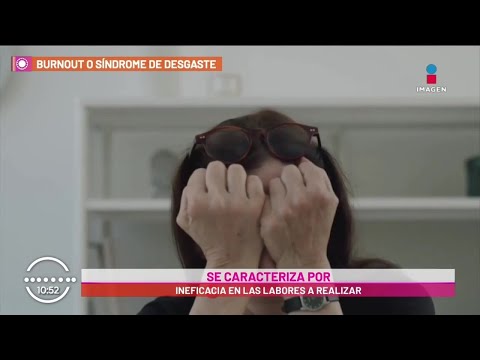 Síndrome de Burnout: Qué es, síntomas, causas y tratamiento | Visita de Doctor l Sale El Sol