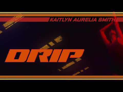 Kaitlyn Aurelia Smith - Drip (Official Music Video)