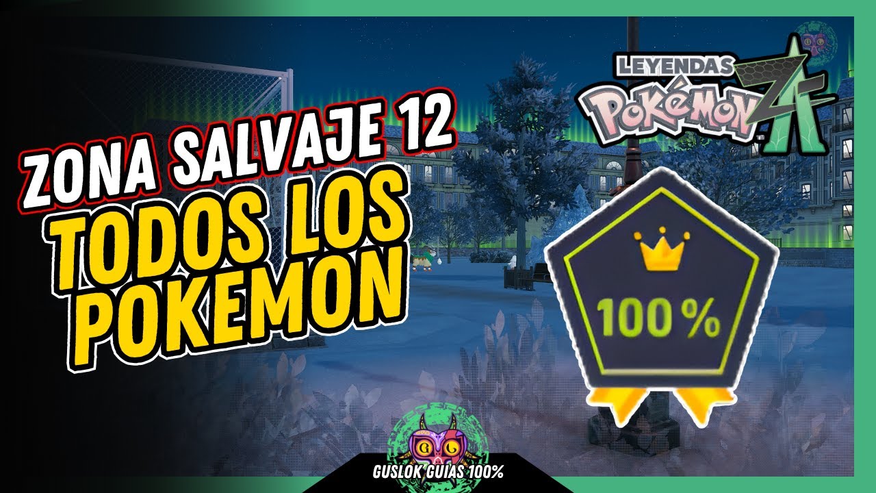 UBICACIÓN de TODOS los POKEMON de la ZONA SALVAJE 12 | GUÍA 100% | 💯Leyendas Pokemon: Z-A🏆 UBICACIÓN de TODOS los POKEMON de la ZONA SALVAJE 12 | GUÍA 100% | 💯Leyendas Pokemon: Z-A🏆