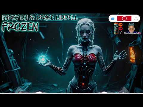 Parky DJ X Drake Liddell - Frozen