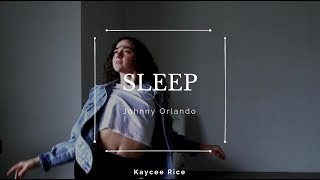 Sleep - Johnny Orlando | Kaycee Rice Choreography