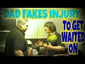 DAD FAKES INJURY TO GET WAITED ON RAGE