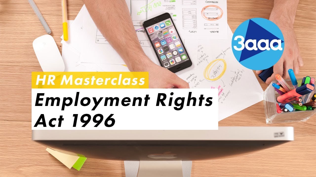 HR Masterclass | Employment Rights Act 1996