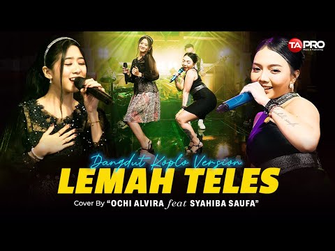 Ochi Alvira Ft. Syahiba Saufa - Lemah Teles (Dangdut Koplo Versian)