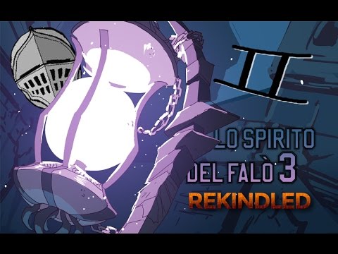 "FaiLothric", Lo Spirito del Falò III [2] - Bloodborne Arcane Run