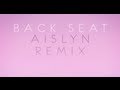 Atlas Genius - Back Seat (Aislyn Remix) [Remix ...