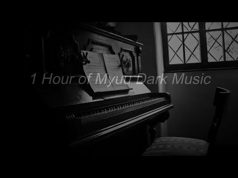 [FREE]1 Hour Of Myuu Dark Music | Myuuji Collection