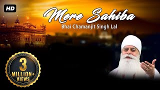 Mere Sahiba - Bhai Chamanjit Singh Ji Lal - YouTube