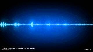Robert Miles - Children (Dion D Remix) (2008)