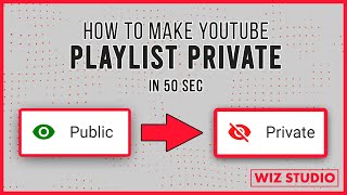 How to Make YouTube Playlist Private