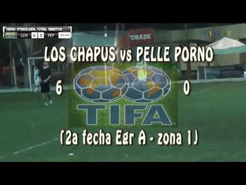 6 LOS CHAPUS vs PELLE PORNO 0 - 2ª fecha Egr A zona 1 - 21/08/2016