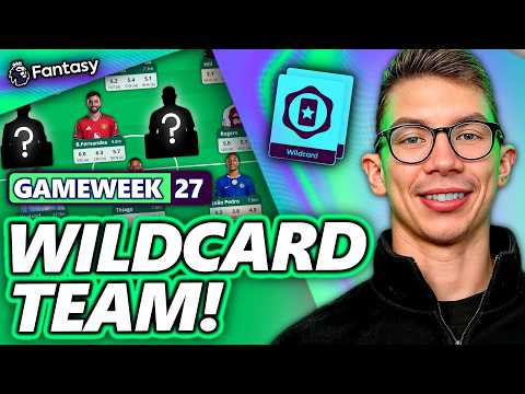 THE BEST FPL GAMEWEEK 27 WILDCARD TEAM! | Fantasy Premier League 25/26