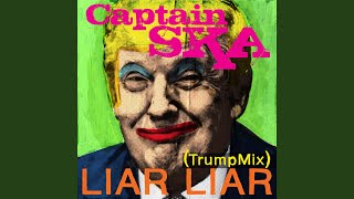 Liar Liar (TrumpMix)