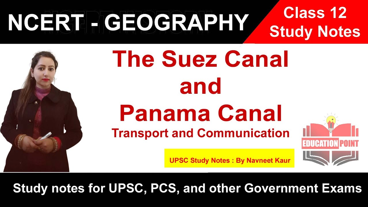 The Suez Canal and Panama Canal - class 12 Geography chapter 