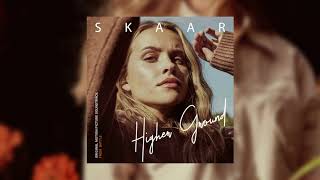 SKAAR – Higher Ground (Official Audio)
