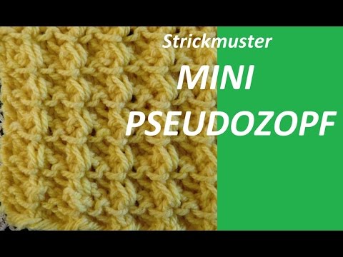 Strickmuster Nr,114  *MINI PSEUDOZOPF *