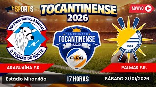 ARAGUAÍNA X PALMAS | CAMPEONATO TOCANTINENSE 2026 | TERCEIRA RODADA | 31-01-2026