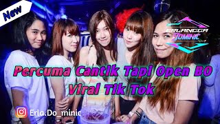 Download lagu DJ Percuma Cantik Kalau open BO || Viral Tiktok Bass Mantul Coy mp3