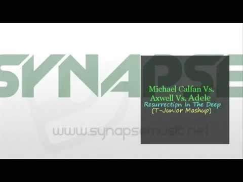 Michael Calfan Vs. Axwell Vs. Adele - Resurrection In The Deep (T-Junior Mashup)