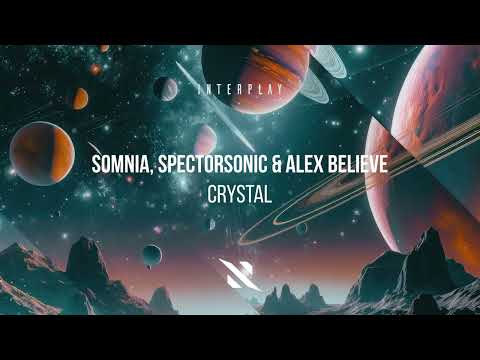 Somnia, Spectorsonic & Alex BELIEVE - Crystal