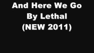Lethal - And Here We Go