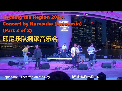 Pop/Rock Concert by Kurosuke of Indonesia (Part 2 of 2) 印尼乐队摇滚音乐会 | Rocking the Region 2023