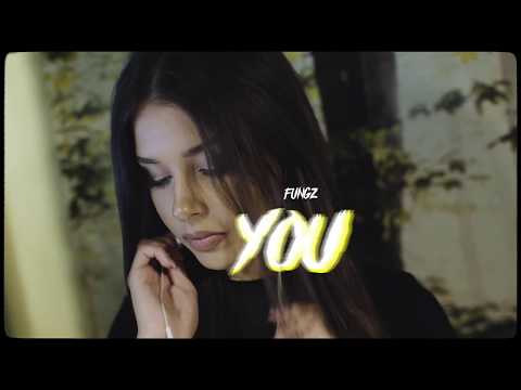 Fungz - YOU (Official Video)