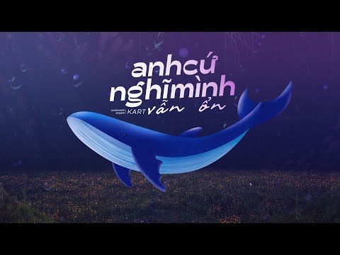 Anh cứ nghĩ mình vẫn ổn - Kart