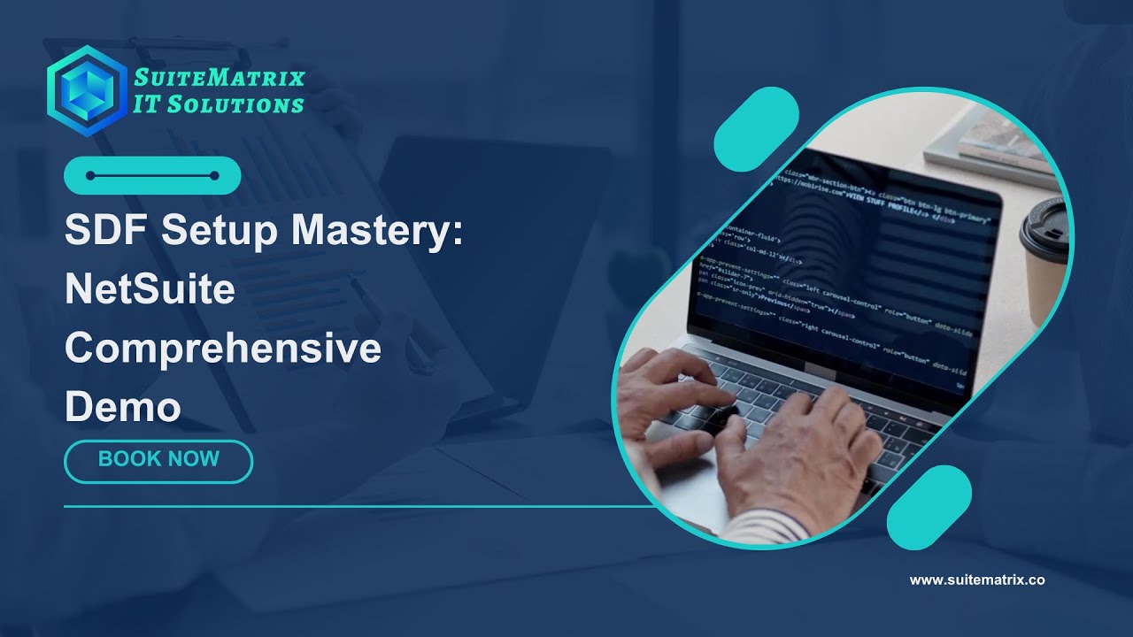 Learning series - 13 SDF Setup Mastery: NetSuite Comprehensive Demo