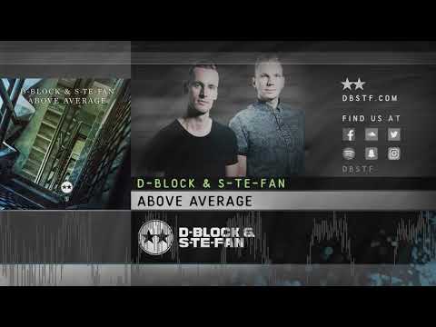 D-Block & S-te-Fan - Above Average