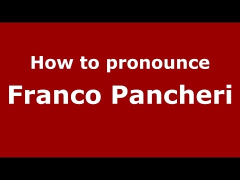How to pronounce Franco Pancheri (Italian/Italy)  - PronounceNames.com