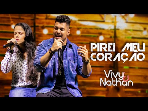 Vivy e Nathan - Pirei Meu Coração