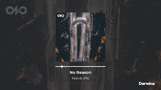 Musik-Video-Miniaturansicht zu No Reason (沒有理由) (Feat.effie) Songtext von Ryan.B