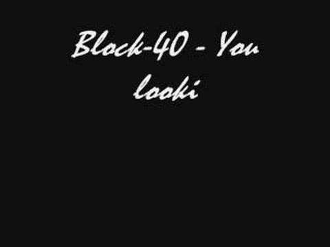 Block-40 - You lookin damn good