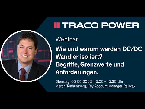 Technik Webinar: Wie und warum werden DC/DC Wandler isoliert? Begriffe, Grenzwerte & Anforderungen.