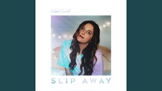 Slip Away