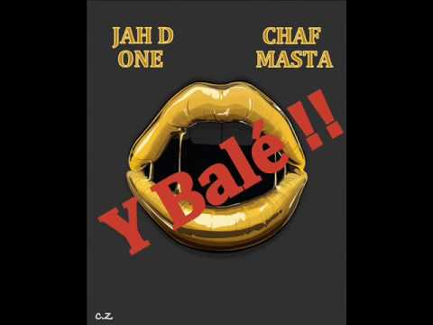 Chaf Masta & Jah D One Y Balé