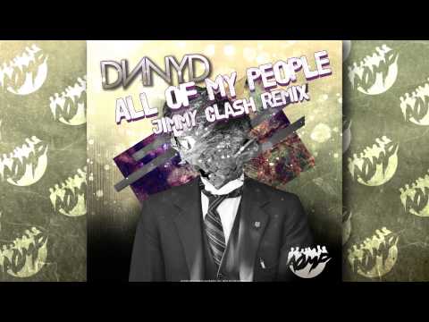 DNNYD - All Of My People (Jimmy Clash Remix) [OUT NOW!]