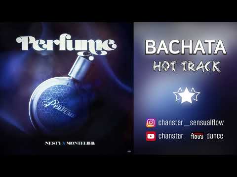 Montelier, Nesty - Perfume #BACHATA 2024