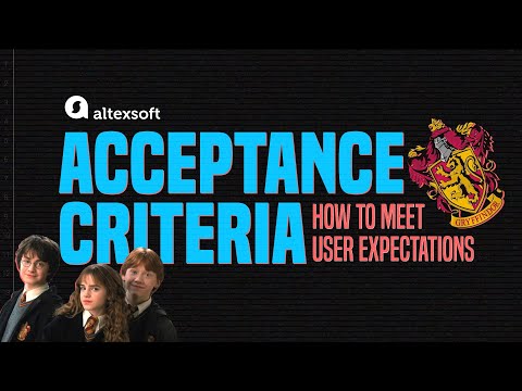 Acceptance Criteria: How to Meet User Expectations
