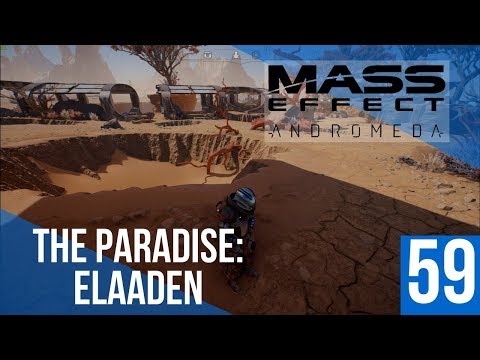 The Paradise: Elaaden - Mass Effect: Andromeda Episode 59 - Let's Play Gameplay Playthrough