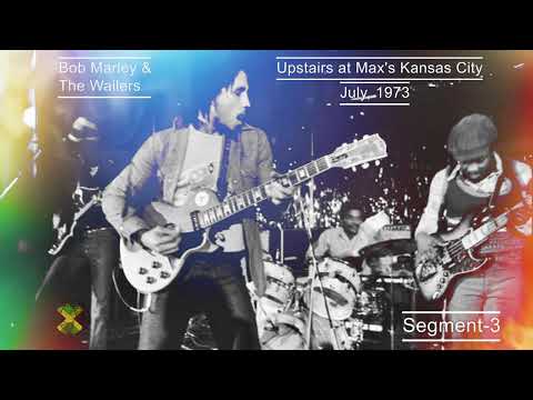 Bob Marley & The Wailers Live Upstairs at Max's Kansas City NY (July, 73) (Segment 3)