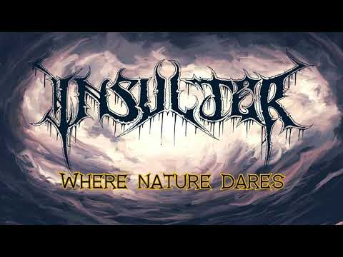 Insulter - Where Nature Dares - Studio Video