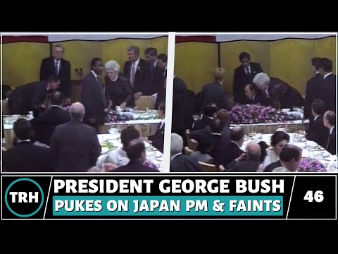 President George Bush: Pukes On Japan PM & Faints - TRH 46