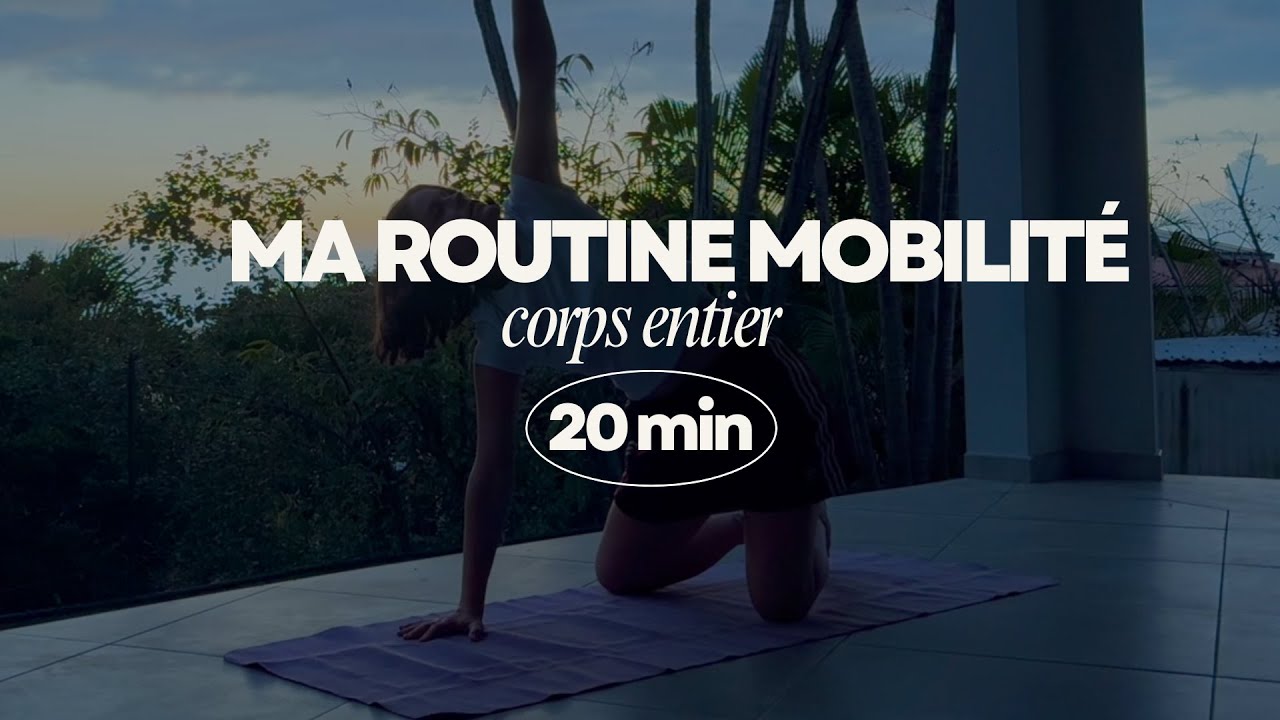Routine Mobilité - Full Body