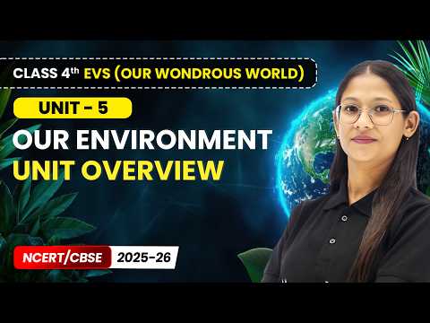Class 4th Environmental Studies Our Wondrous World Book Overview NCERT CBSE 2025 26