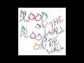 Blood On The Wall - Going To Heaven - Vinny Dee Blood On The Wall - Going To Heaven